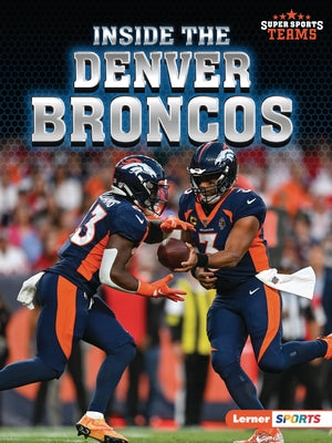 Inside the Denver Broncos by Anderson, Josh