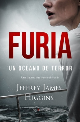 Furia. Un Oc?ano de Terror by Higgins, James