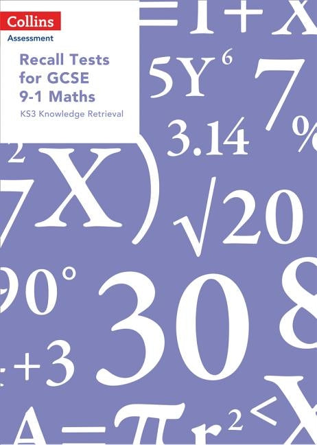 Recall Tests for GCSE 9-1 Maths: KS3 knowledge retrieval by Ransom, Peter