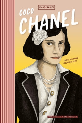 Icongraphics - Coco Chanel: The Graphic Novel by Di Giovanni, Carola