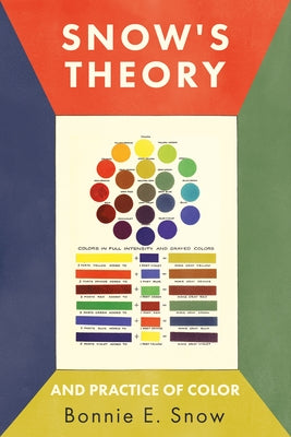 Snow's Theory and Practice of Color by Snow, Bonnie E.