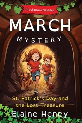 St. Patrick's Day and the Lost Treasure Blackthorn Stables March Mystery - Dyslexia Friendly by Heney, Elaine