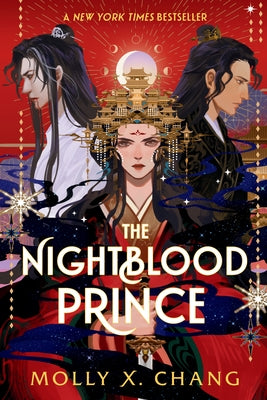 The Nightblood Prince: A Good Morning America YA Book Club Pick by Chang, Molly X.
