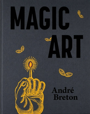 Magic Art by Breton, Andre