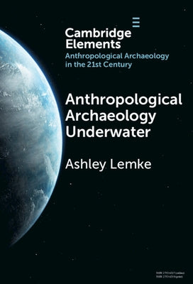 Anthropological Archaeology Underwater by Lemke, Ashley