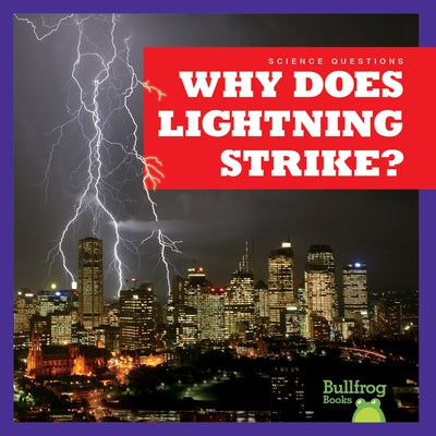 Why Does Lightning Strike? by Peterson, Megan Cooley