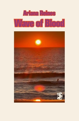 Wave of Blood by Reines, Ariana