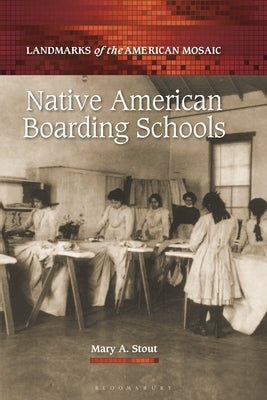 Native American Boarding Schools by Stout, Mary A.