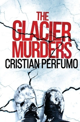 The glacier murders by Perfumo, Cristian