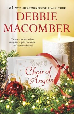 Choir of Angels: A Christmas Romance Collection by Macomber, Debbie