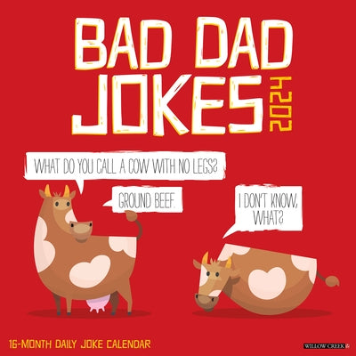 Bad Dad Jokes 2024 12 X 12 Wall Calendar by Willow Creek Press
