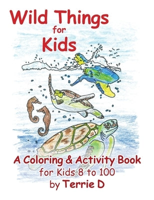 Wild Things for Kids by Weller, Terrie D.