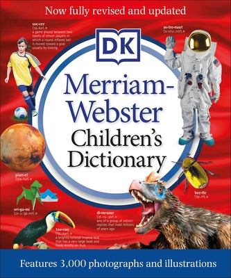 Merriam-Webster Children's Dictionary, New Edition: Features 3,000 Photographs and Illustrations by DK