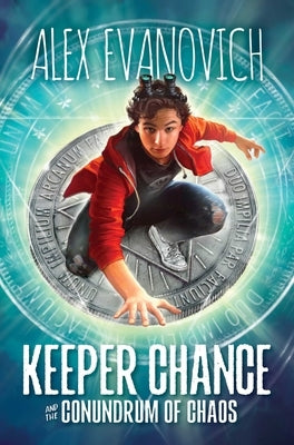 Keeper Chance and the Conundrum of Chaos by Evanovich, Alex