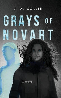 Grays of Novart by Collie, J. A.