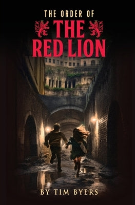 The Order of the Red Lion by Byers, Tim