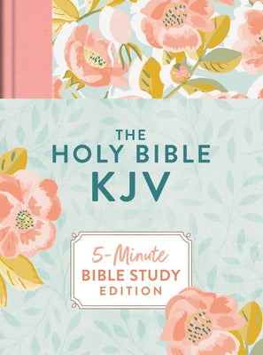 The Holy Bible Kjv: 5-Minute Bible Study Edition (Summertime Florals) by Compiled by Barbour Staff