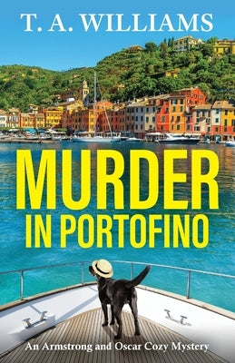 Murder in Portofino by Williams, T. A.