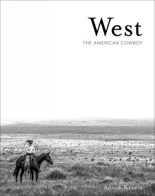 West: The American Cowboy by Krantz, Anouk Masson