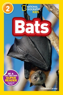 Bats (National Geographic Kids Readers, Level 2) by Carney, Elizabeth