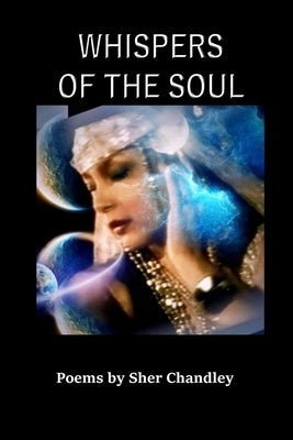 Whispers of the Soul by Chandley, Sher