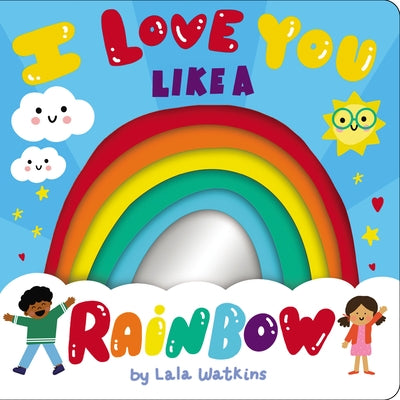 I Love You Like a Rainbow by Watkins, Lala