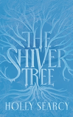 The Shiver Tree by Searcy, Holly