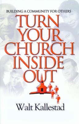 Turn Your Church Inside Out by Kallestad, Walter