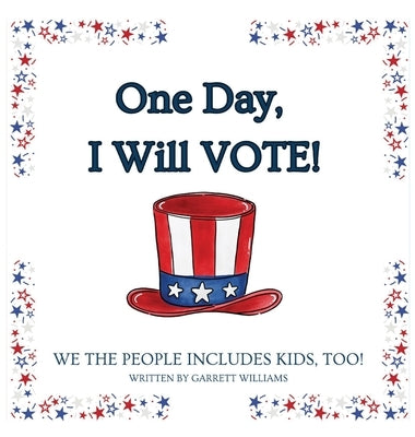 One Day, I Will Vote by Williams, Garrett