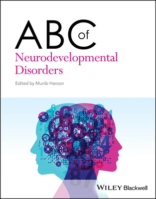 ABC of Neurodevelopmental Disorders by Haroon, Munib