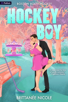 Hockey Boy: A Hockey Romance by Nicole, BrittanÃ©e
