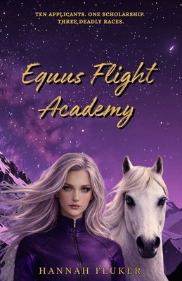 Equus Flight Academy by Fluker, Hannah