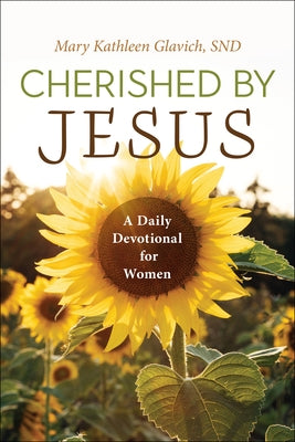 Cherished by Jesus: A Daily Devotional for Women by Glavich, Mary Kathleen