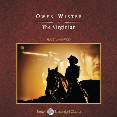 The Virginian Lib/E by Wister, Owen