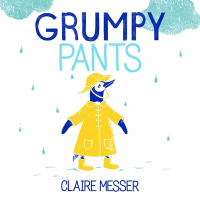 Grumpy Pants by Messer, Claire