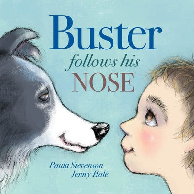 Buster Follows His Nose by Stevenson, Paula