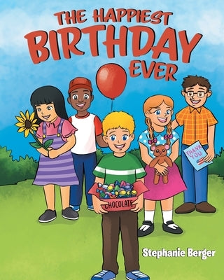 The Happiest Birthday Ever by Berger, Stephanie