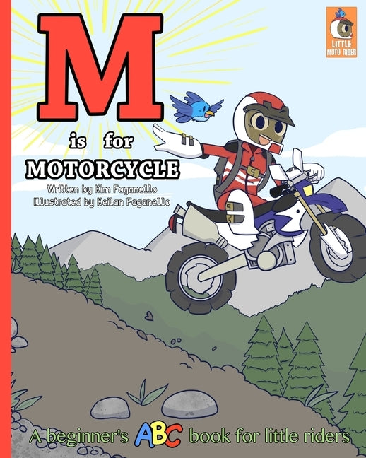 M is for Motorcycle: A Beginner's ABC Book for Little Riders by Faganello, Keilan