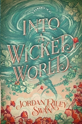 Into a Wicked World by Swan, Jordan Riley