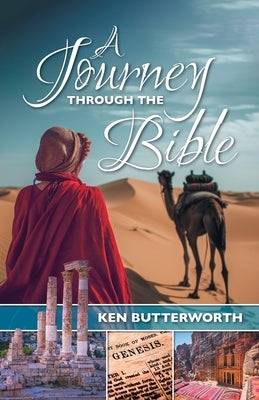 A Journey Through the Bible by Butterworth, Ken