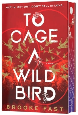 To Cage a Wild Bird (Deluxe Limited Edition): A Fast-Paced Dystopian Romance by Fast, Brooke