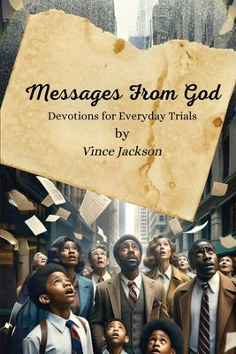 Messages from God: Devotions for Everyday Trials by Jackson, Vince