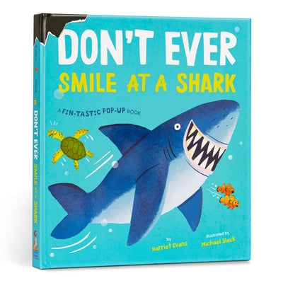 Don't Ever Smile at a Shark: A Fin-Tastic Pop-Up Book by Evans, Harriet