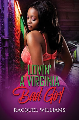 Lovin' a Virginia Bad Girl by Williams, Racquel