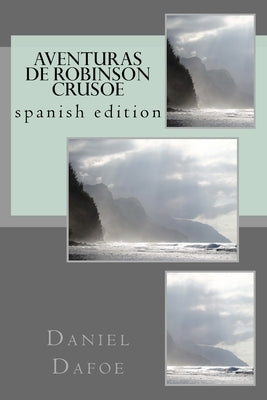 Aventuras de Robinson Crusoe: spanish edition by Sanchez, Angel