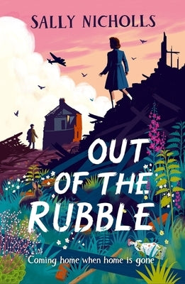 Out of the Rubble by Nicholls, Sally