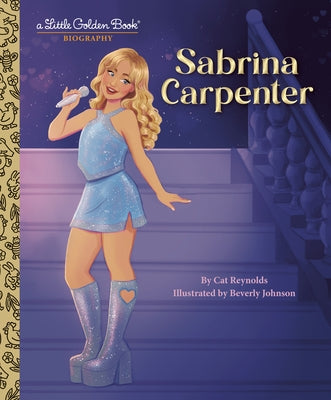 Sabrina Carpenter: A Little Golden Book Biography by Reynolds, Cat