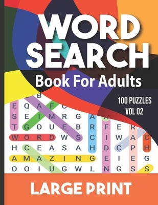 Word search book for adults: Word Search for Adults and Seniors with Big Challenging Puzzles for Relaxing and Fun, 100 Word Search Large Print for by Design, Heliopolitain