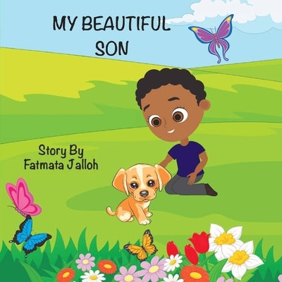 My Beautiful Son by Jalloh, Fatmata