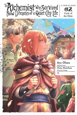 The Alchemist Who Survived Now Dreams of a Quiet City Life II, Vol. 2 (Manga): Ring, Ring Magic Potion by Nonohara, Usata